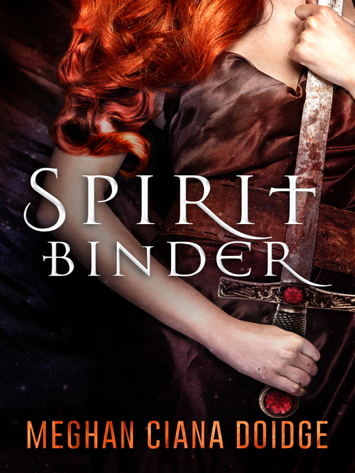 Title details for Spirit Binder by Meghan Ciana Doidge - Available